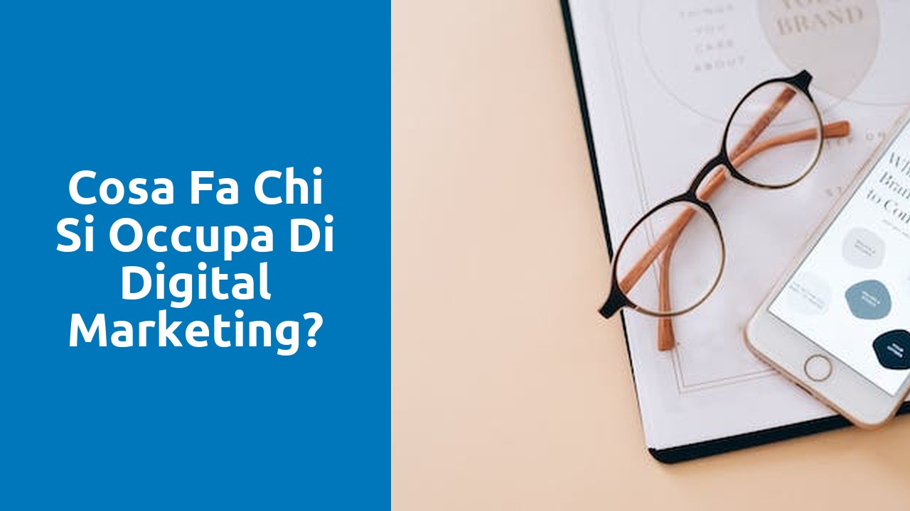 Cosa fa chi si occupa di digital marketing?