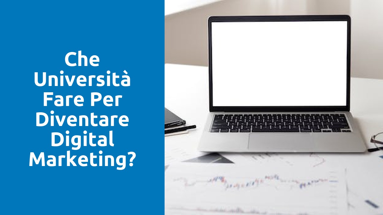 Che università fare per diventare digital marketing?